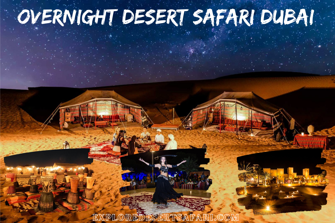 Overnight Safari Dubai 
@exploredesertsafari.com