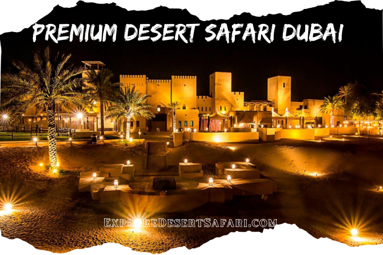 Premium Desert Safari Dubai